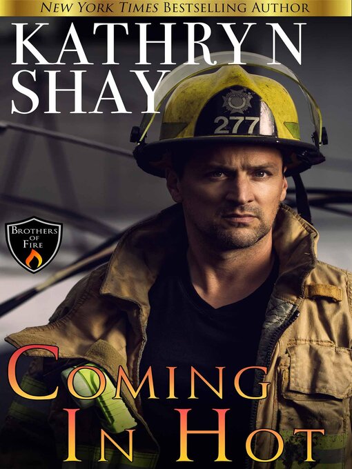Title details for Coming In Hot by Kathryn Shay - Available